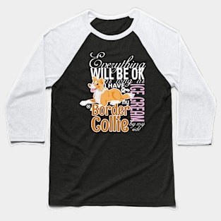 Everything will be ok - BC Red & Ice Cream Baseball T-Shirt